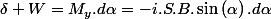 \delta W=M_{y}.d\alpha=-i.S.B.\sin\left(\alpha\right).d\alpha