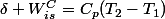 \delta W_{is}^{C}=C_{p}(T_{2}-T_{1})