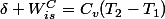 \delta W_{is}^{C}=C_{v}(T_{2}-T_{1})