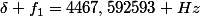 \delta f_1=4467,592593 Hz
