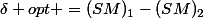\delta opt =(SM)_{1}-(SM)_{2}