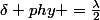 \delta phy =\frac{\lambda}{2}