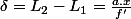 \delta=L_{2}-L_{1}=\frac{a.x}{f'}