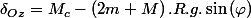 \delta_{Oz}=M_{c}-\left(2m+M\right).R.g.\sin\left(\varphi\right)