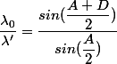 \dfrac{\lambda_0}{\lambda'}=\dfrac{sin(\dfrac{A+D}{2})}{sin(\dfrac{A}{2})}