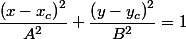 \dfrac{\left(x-x_{c}\right)^{2}}{A^{2}}+\dfrac{\left(y-y_{c}\right)^{2}}{B^{2}}=1