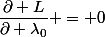 \dfrac{\partial L}{\partial \lambda_0} = 0
