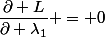\dfrac{\partial L}{\partial \lambda_1} = 0