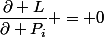\dfrac{\partial L}{\partial P_i} = 0