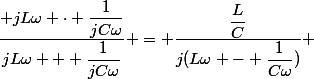 \dfrac{ jL\omega \cdot \dfrac{1}{jC\omega}}{jL\omega + \dfrac{1}{jC\omega}} = \dfrac{\dfrac{L}{C}}{j(L\omega - \dfrac{1}{C\omega})} 