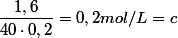 \dfrac{1,6}{40\cdot0,2}=0,2mol/L=c