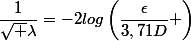\dfrac{1}{\sqrt \lambda}=-2log\left(\dfrac{\epsilon}{3,71D} \right)