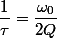 \dfrac{1}{\tau}=\dfrac{\omega_0}{2Q}