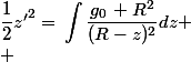 \dfrac{1}{2}z{'}^2=\begin{aligned}\int{\dfrac{g_0\, R^2}{(R-z)^2}dz\end{aligned}
 \\ 