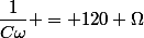 \dfrac{1}{C\omega} = 120 \Omega
