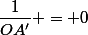 \dfrac{1}{OA'} = 0