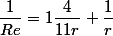 \dfrac{1}{Re}=1\dfrac{4}{11r}+\dfrac{1}{r}