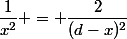 \dfrac{1}{x^2} = \dfrac{2}{(d-x)^2}