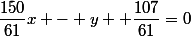 \dfrac{150}{61}x - y +\dfrac{107}{61}=0