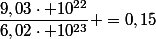 n =&nbsp;&nbsp;\dfrac{9,03\cdot 10^{22}}{6,02\cdot 10^{23}} =0,15&nbsp;&nbsp;mol
