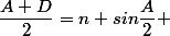 \dfrac{A+D}{2}=n sin\dfrac{A}{2} 