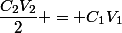 \dfrac{C_2V_2}{2} = C_1V_1