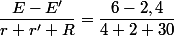 \dfrac{E-E'}{r+r'+R}=\dfrac{6-2,4}{4+2+30}