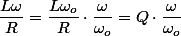 \dfrac{L\omega}{R}=\dfrac{L\omega_{o}}{R}\cdot\dfrac{\omega}{\omega_{o}}=Q\cdot\dfrac{\omega}{\omega_{o}}