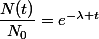 \dfrac{N(t)}{N_0}=e^{-\lambda t}