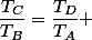\dfrac{T_C}{T_B}=\dfrac{T_D}{T_A} 