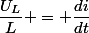 \dfrac{U_L}{L} = \dfrac{di}{dt}