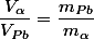 \dfrac{V_{\alpha}}{V_{Pb}}=\dfrac{m_{Pb}}{m_{\alpha}}