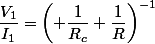 \dfrac{V_1}{I_1}=\left( \dfrac{1}{R_c}+\dfrac{1}{R}\right)^{-1}