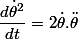 \dfrac{d\dot{\theta}^{2}}{dt}=2\dot{\theta}.\ddot{\theta}