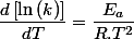 \dfrac{d\left[\ln\left(k\right)\right]}{dT}=\dfrac{E_{a}}{R.T^{2}}