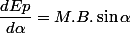 \dfrac{dEp}{d\alpha}=M.B.\sin\alpha