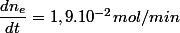 \dfrac{dn_{e}}{dt}=1,9.10^{-2}mol/min