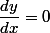 \dfrac{dy}{dx}=0