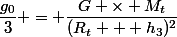 \dfrac{g_0}{3} = \dfrac{G \times M_t}{(R_t + h_3)^2}