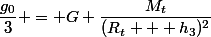 \dfrac{g_0}{3} = G \dfrac{M_t}{(R_t + h_3)^2}