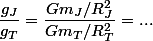 \dfrac{g_J}{g_T}=\dfrac{Gm_J/R_J^2}{Gm_T/R_T^2}=...