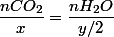 \dfrac{nCO_{2}}{x}=\dfrac{nH_{2}O}{y/2}