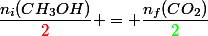 \dfrac{n_i(CH_3OH)}{\textcolor{red}{2}} = \dfrac{n_f(CO_2)}{\textcolor{green}{2}}