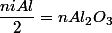 \dfrac{niAl}{2}=nAl_{2}O_{3}