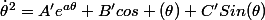 \dot\theta^2=A'e^{a\theta}+B'cos (\theta)+C'Sin(\theta)