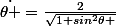 \dot{\theta }=\frac{2}{\sqrt{1+sin^{2}\theta }}