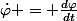 \dot{\varphi} = \frac{d\varphi}{dt}