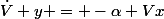 \dot{V} y = -\alpha Vx