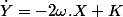 \dot{Y}=-2\omega.X+K