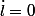 \dot{l}=0